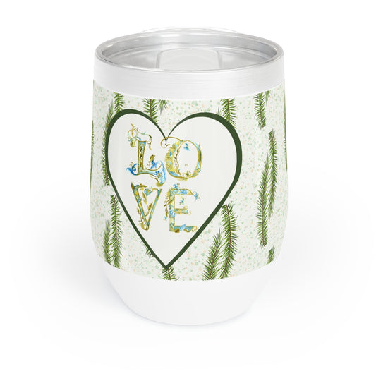 "Love"  ... Christmas Pine Boughs Chill Wine Tumbler