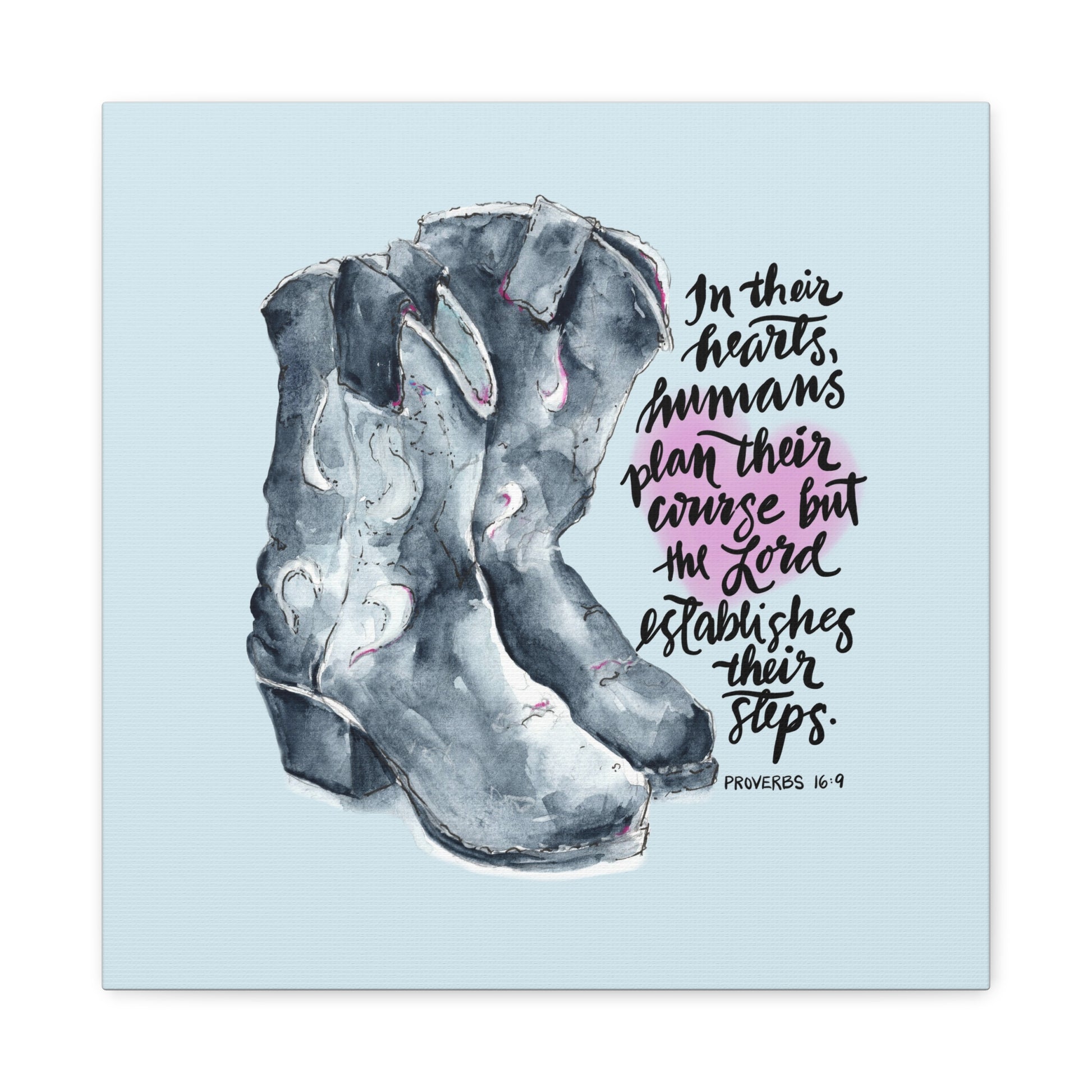 Watercolor illustration of cowboy boots with a Bible verse quote, In Their Hearts Humans Plan Their Course but the Lord Establishes Their Steps, on a light blue background