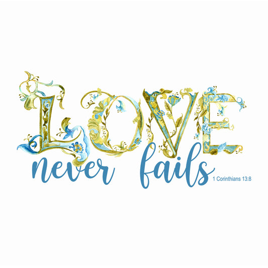 Decorative text 'LOVE never fails' sticker with floral elements on a white background