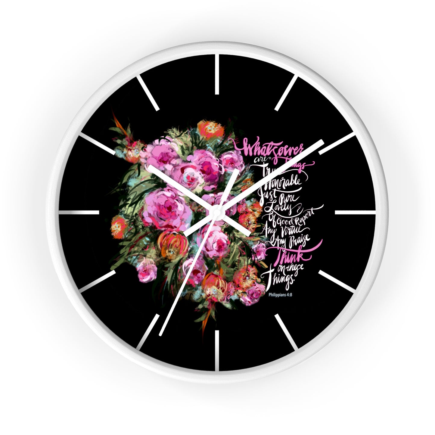 Wall clock with floral design and Bible verse text, Think on These Things, on a black background with white hands and white frame